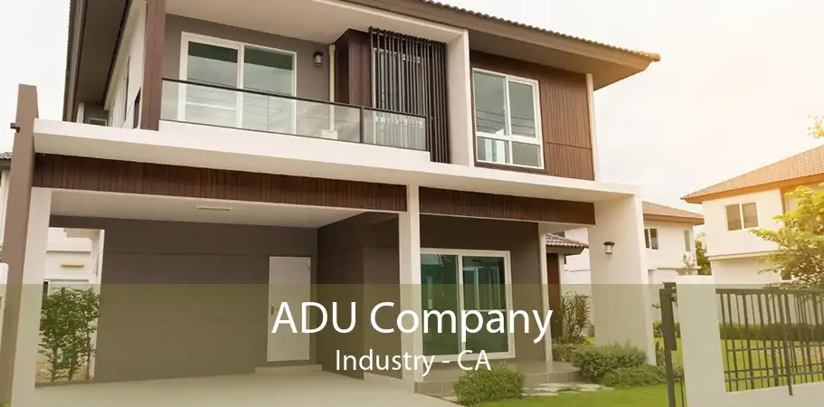 ADU Company Industry - CA