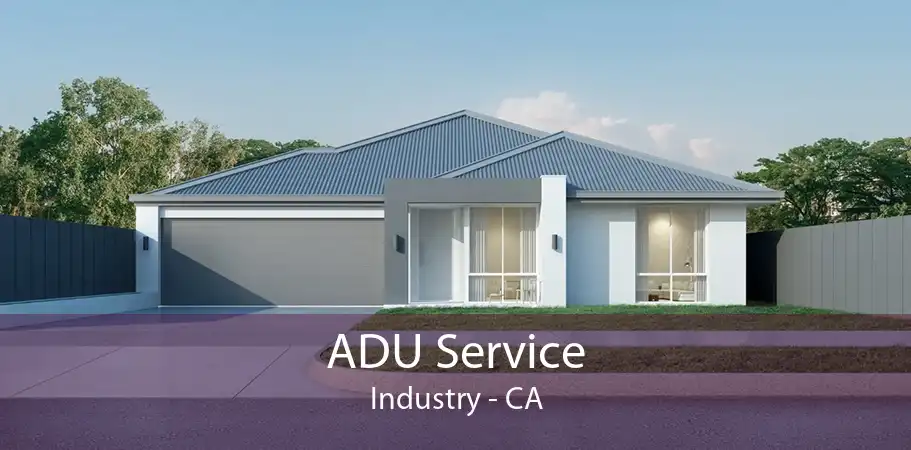 ADU Service Industry - CA